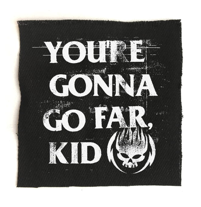 Youre Gonna Go Far Kid