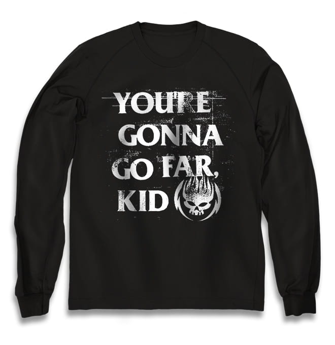 Youre Gonna Go Far Kid