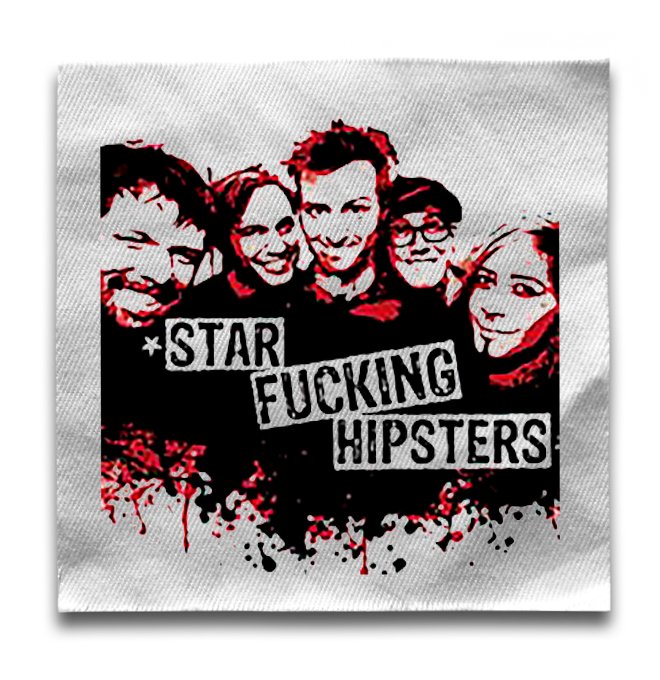 Нашивка Star Fucking Hipsters с принтом Star Fucking Hipsters арт:110810